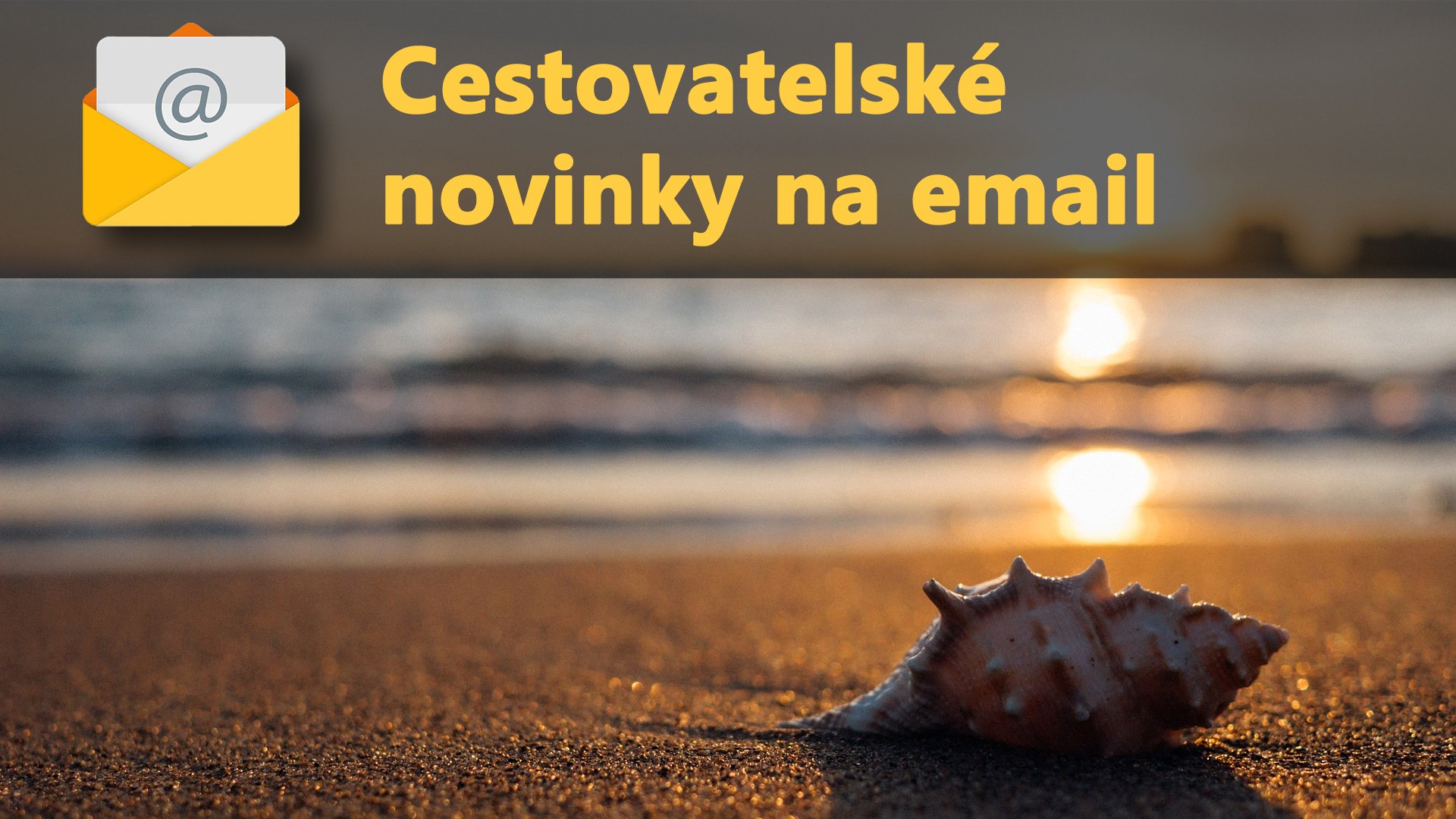 Newsletter – Posíláme výběr nejlepšího emailem